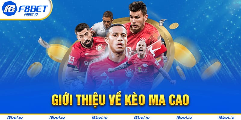 Tìm hiểu Kèo Ma Cao