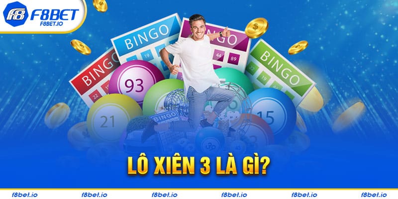 Lô xiên 3 là gì?