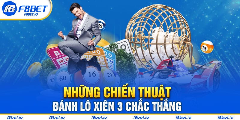 Những chiến thuật chơi lô xiên 3 chắc thắng