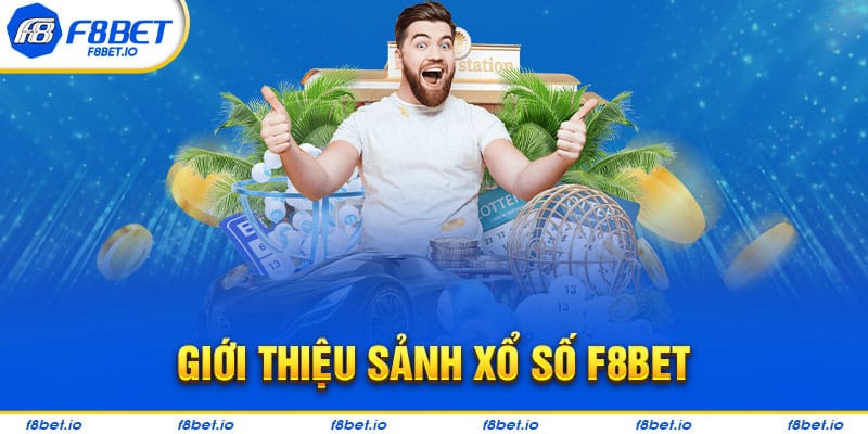 Tổng quan về xổ số F8bet