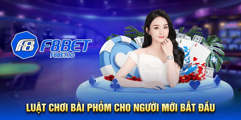 Luật chơi bài phỏm cho người mới bắt đầu