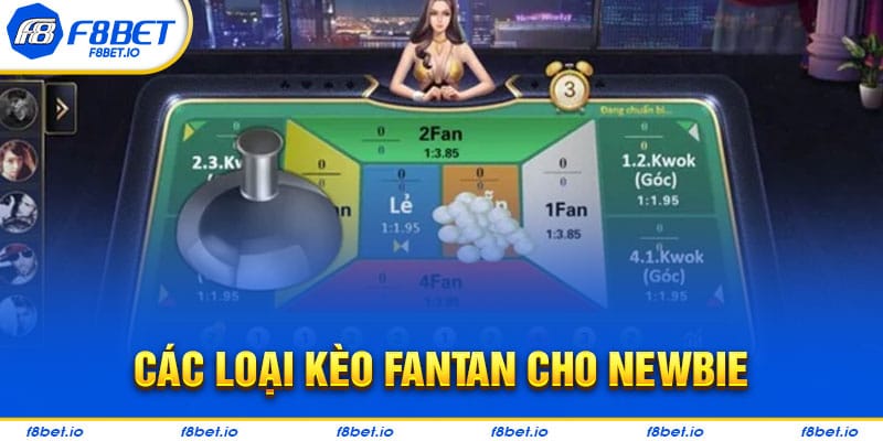 Phân loại kèo Fantan dành cho tân thủ
